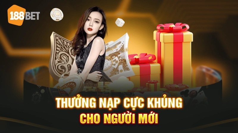 Thưởng nạp cực khủng cho người mới