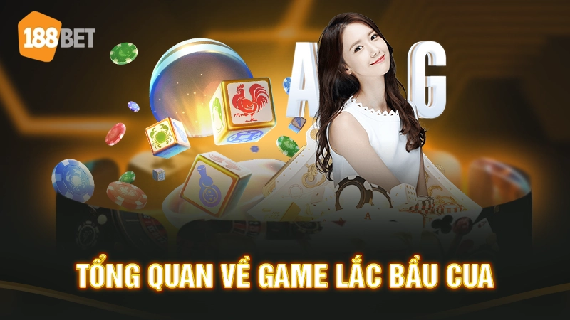 Tổng quan về game lắc bầu cua