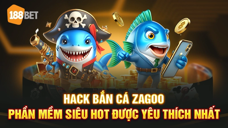 hack bắn cá zagoo