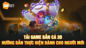 tải game bắn cá 3D