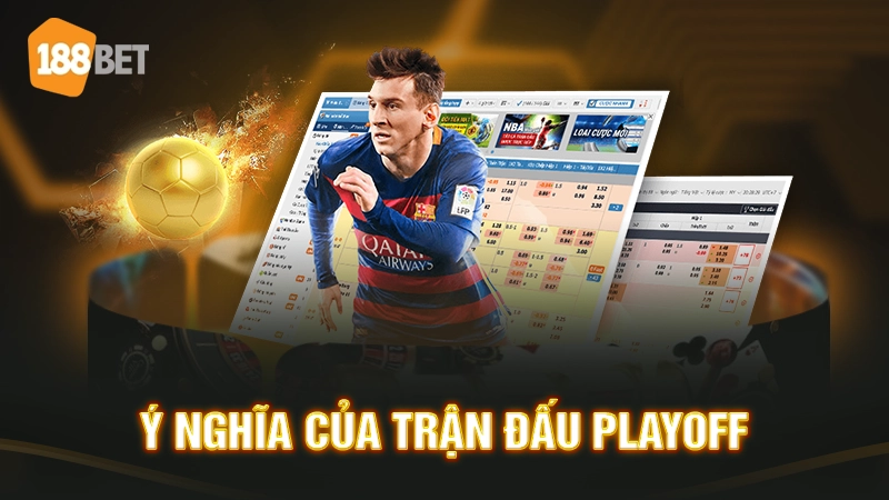 Ý nghĩa của đá Playoff là gì?